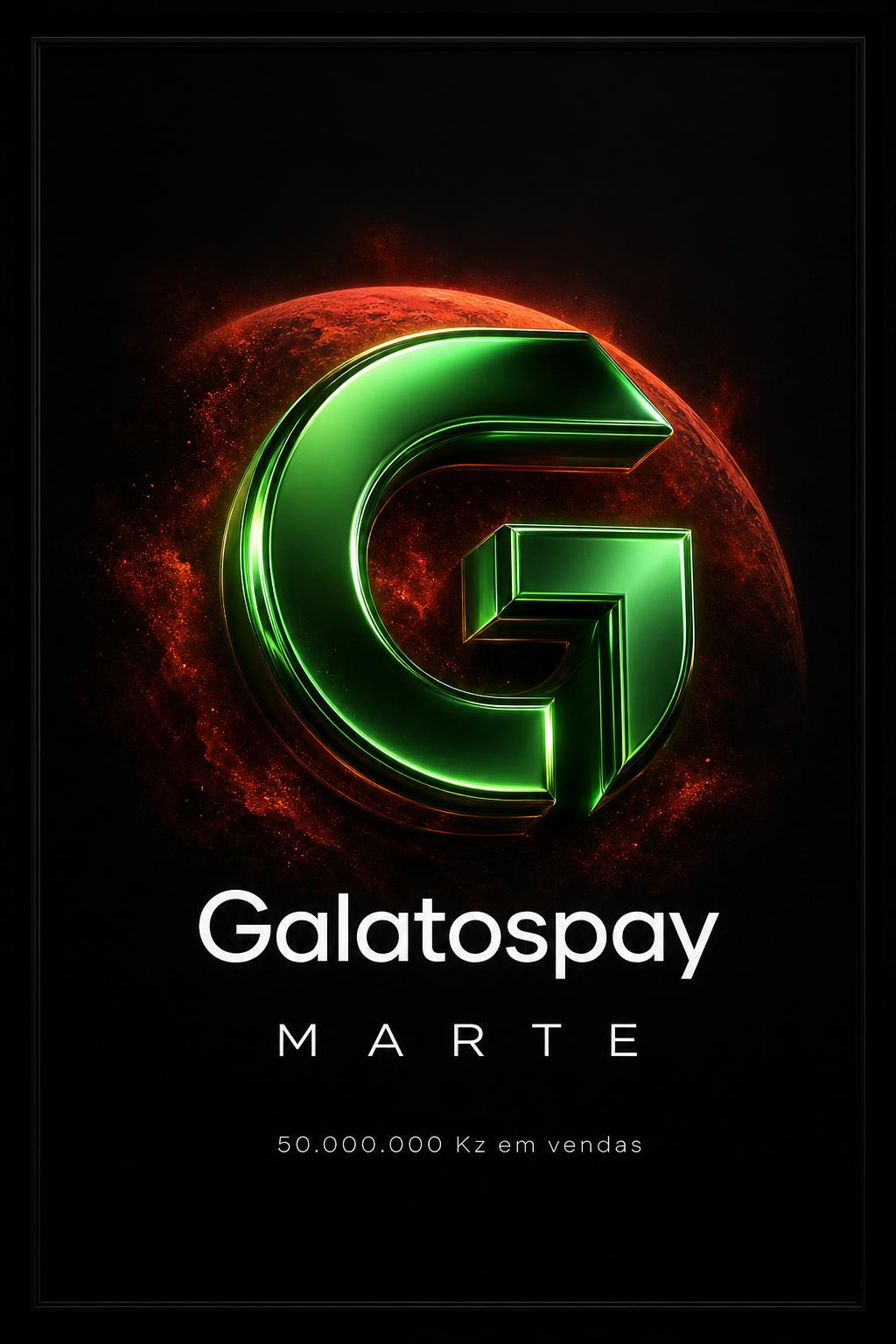 Placa Galatospay Marte — 50.000.000 Kz em vendas